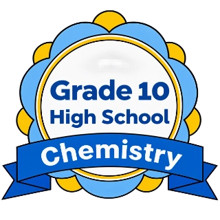 Grade 10 High School Chemistry Badge