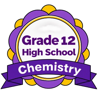 Grade 12 High School Chemistry Badge